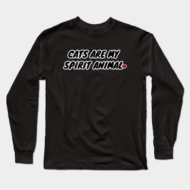 Cats Are My Spirit Animal Long Sleeve T-Shirt by LunaMay